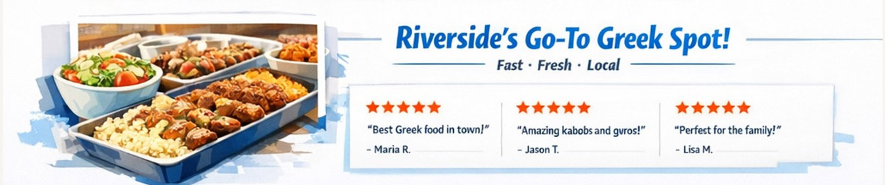 Riverside's Go-To Greek Spot reviews