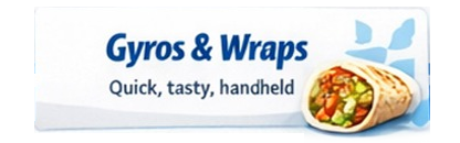 Gyros and Wraps